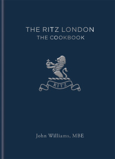 The Ritz London: The Cookbook - John Williams